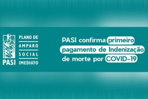 PASI confirma primeiro pagamento de indenização de morte por COVID-19
