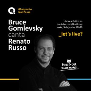 Qualicorp apresenta Let’s Live, com participação de Bruce Gomlevsky cantando Renato Russo