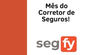 Segfy lança a campanha “Mês do Corretor”
