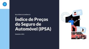 Índice de Preços do Seguro Automóvel (IPSA) - Valor do seguro termina 2021 estável