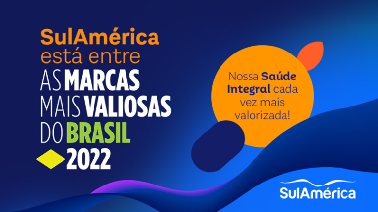 SulAmérica figura entre “As Marcas Mais Valiosas do Brasil 2022”