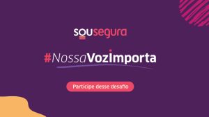 SOU SEGURA lança desafio para reforçar a relevância da voz feminina