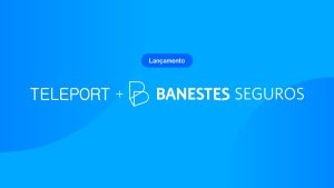 Banestes Seguros é a nova Seguradora no TELEPORT