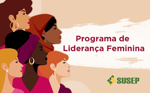 Susep lança Programa de Liderança Feminina para valorização e capacitação da equipe
