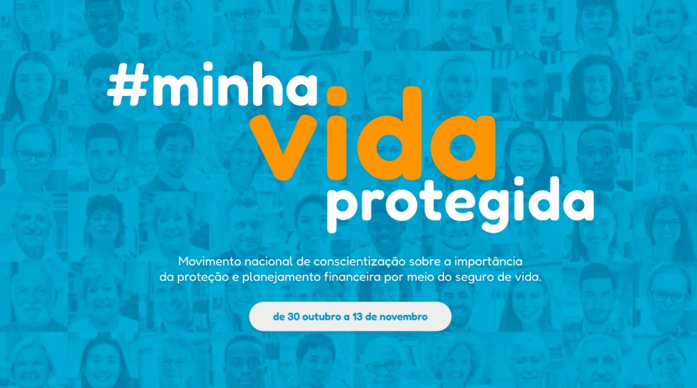 Movimento “Minha Vida Protegida” dissemina entre brasileiros a importância do seguro de vida