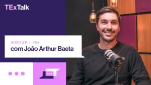 Emir Zanatto recebe João Arthur Baeta no TExTalk