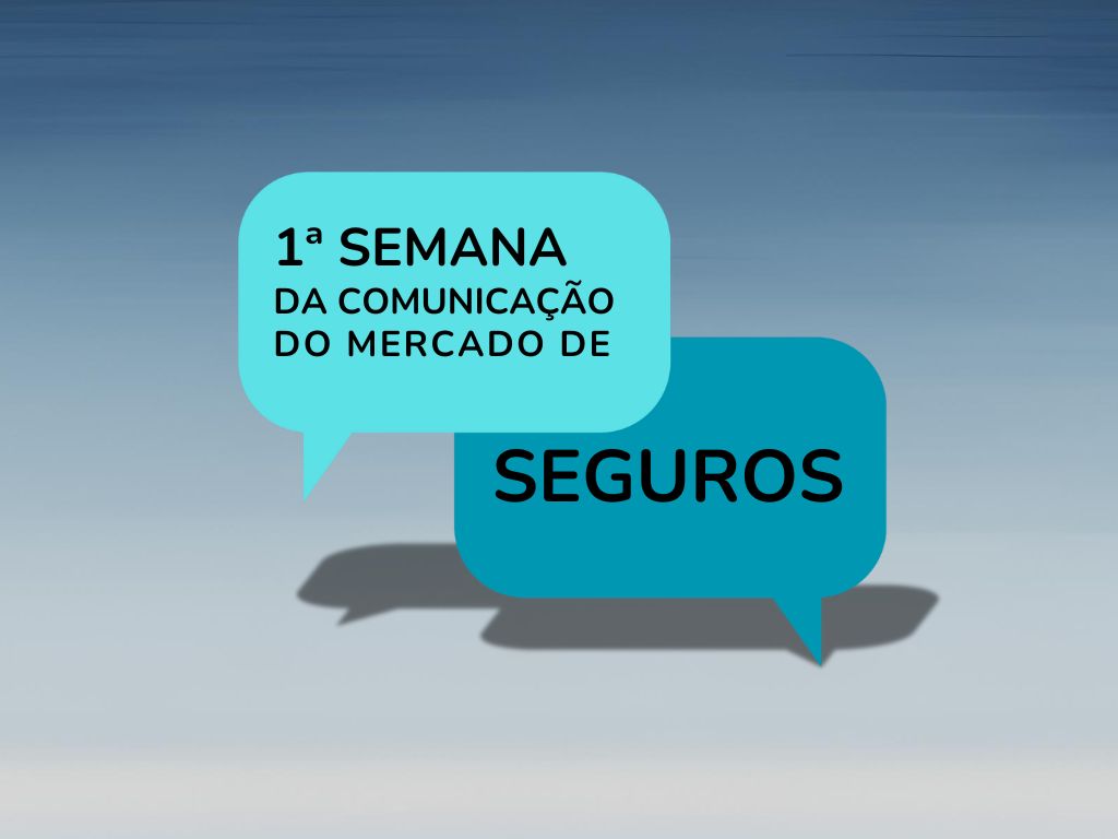 Vem aí a 1ª Semana da Comunicação do Mercado de Seguros